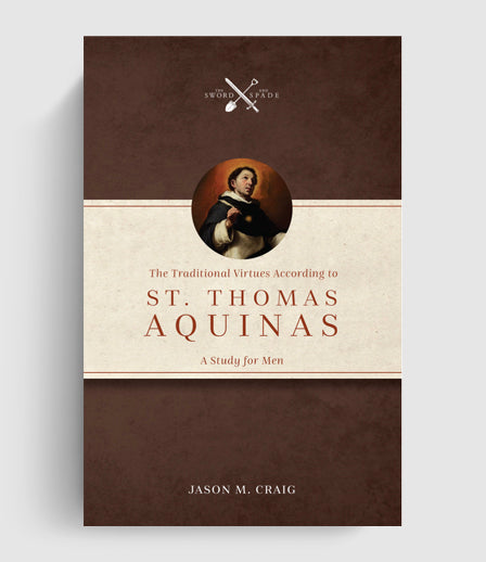 The Traditional Virtues According to St. Thomas Aquinas